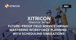 Future-Proof Field Service Hiring: Mastering Workforce Planning with Scheduling Simulations