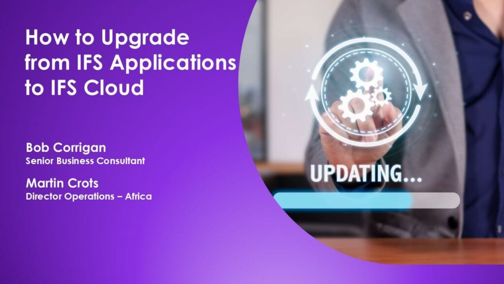 How to Upgrade from IFS Applications to IFS Cloud