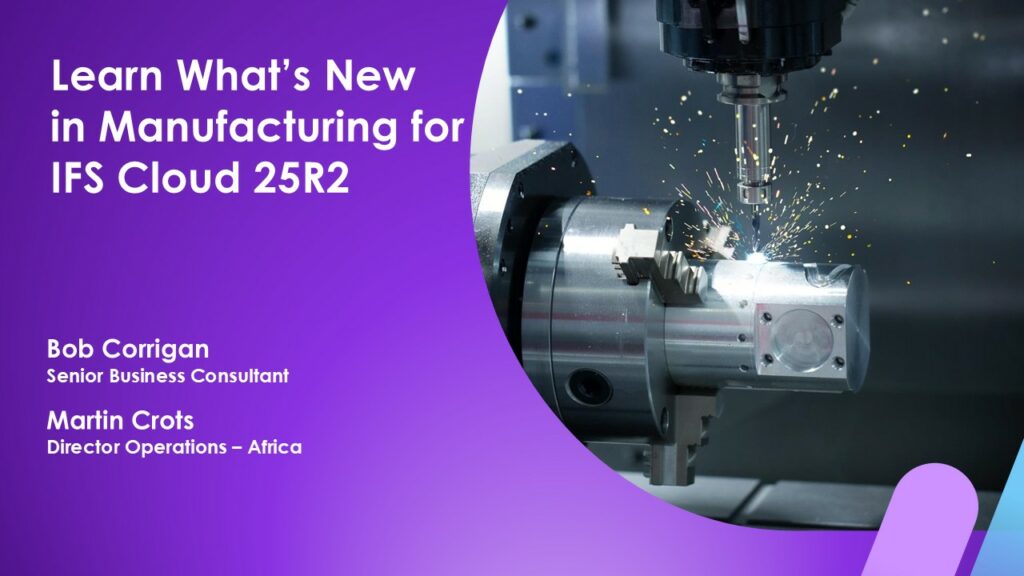 Xitricon Learn Whats New in the IFS Cloud 25R2 Manufacturing